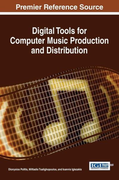 Cover for Dionysios Politis · Digital Tools for Computer Music Production and Distribution (Hardcover Book) (2016)