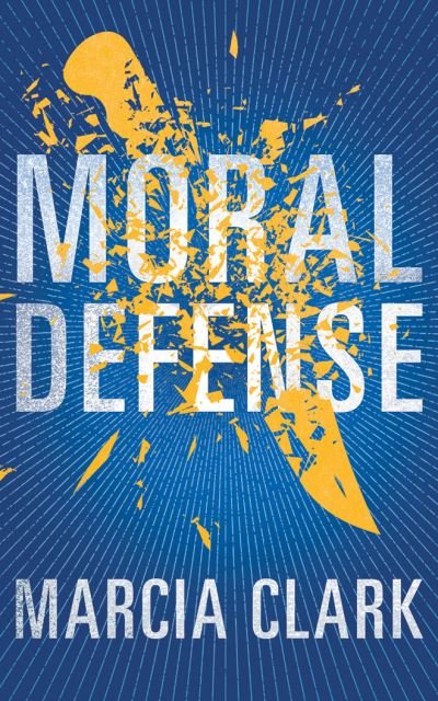 Cover for Marcia Clark · Moral Defense (CD) (2016)
