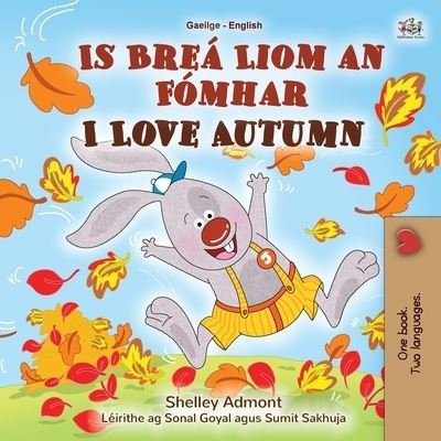 Cover for Shelley Admont · I Love Autumn (Irish English Bilingual Children's Book) (Bok) (2022)