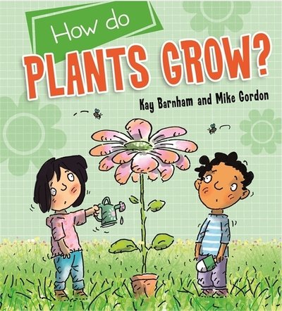 Cover for Kay Barnham · Discovering Science: How Do Plants Grow? - Discovering Science (Hardcover bog) (2018)