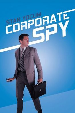 Cover for Stan Yocum · Corporate Spy (Paperback Book) (2017)