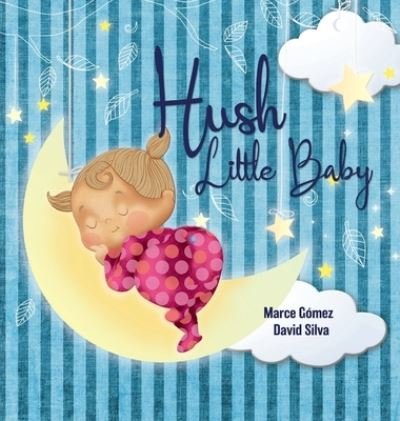 Cover for Mother Goose · Hush Little Baby (Hardcover Book) (2020)