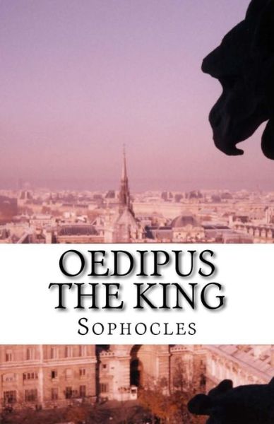 Cover for Sophocles · Oedipus The King (Paperback Book) (2016)