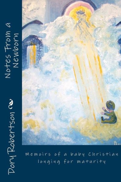 Cover for Dory Robertson · Notes From a Newborn (Pocketbok) (2016)