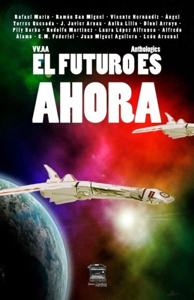 Cover for J Javier Arnau · El futuro es ahora (Paperback Bog) (2017)