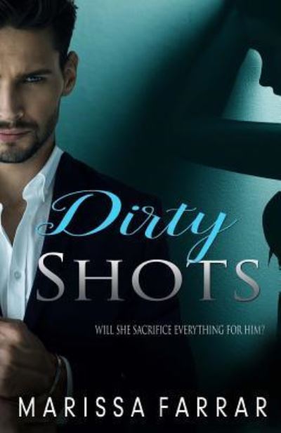 Cover for Marissa Farrar · Dirty Shots (Paperback Book) (2016)