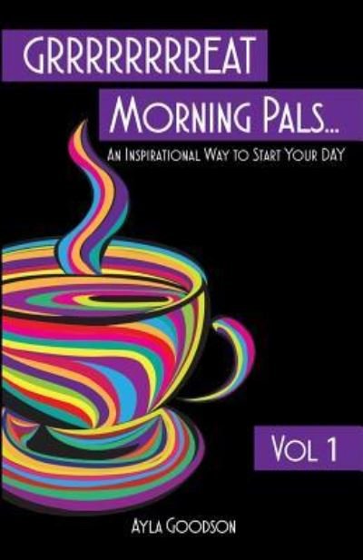 Cover for Ayla a Goodson · GRRRRRRRREAT Morning Pals (Paperback Book) (2017)
