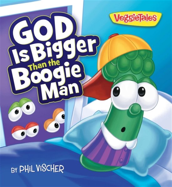 Phil Vischer · God Is Bigger Than the Boogie Man (Board book) (2024)