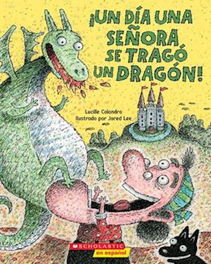 There Was an Old Lady Who Swallowed a Dragon! - Lucille Colandro - Books - Scholastic, Incorporated - 9781546119647 - August 6, 2024