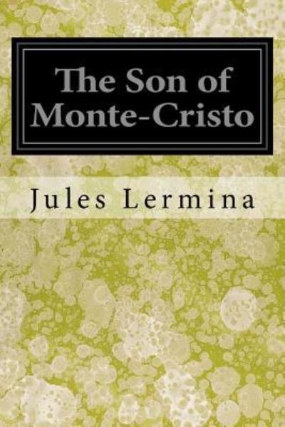 Cover for Jules Lermina · The Son of Monte-Cristo (Paperback Bog) (2017)
