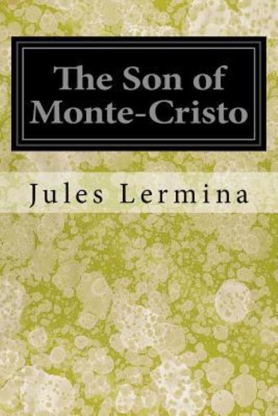 Cover for Jules Lermina · The Son of Monte-Cristo (Paperback Book) (2017)