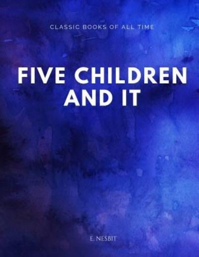 Cover for E Nesbit · Five Children And It (Pocketbok) (2017)