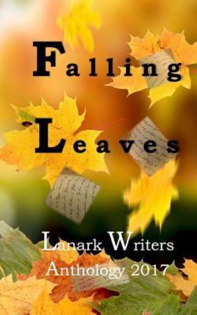 Cover for Lanark Writers · Falling Leaves (Paperback Book) (2017)