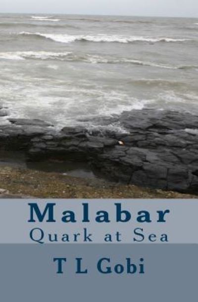 Malabar - T L Gobi - Books - Createspace Independent Publishing Platf - 9781548227647 - August 3, 2017