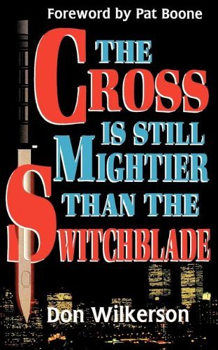 Cover for Don Wilkerson · The Cross is Still Mightier Than the Switchblade (Taschenbuch) [Reprint edition] (1996)