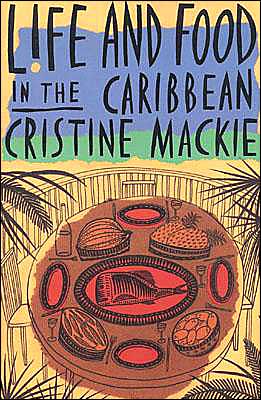 Cover for Cristine Mackie · Life and Food in the Caribbean (Paperback Book) (1998)