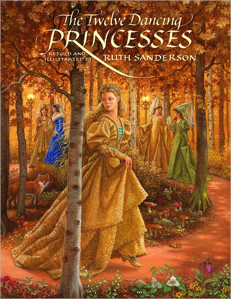 Cover for Ruth Sanderson · The Twelve Dancing Princesses (Hardcover Book) (2011)