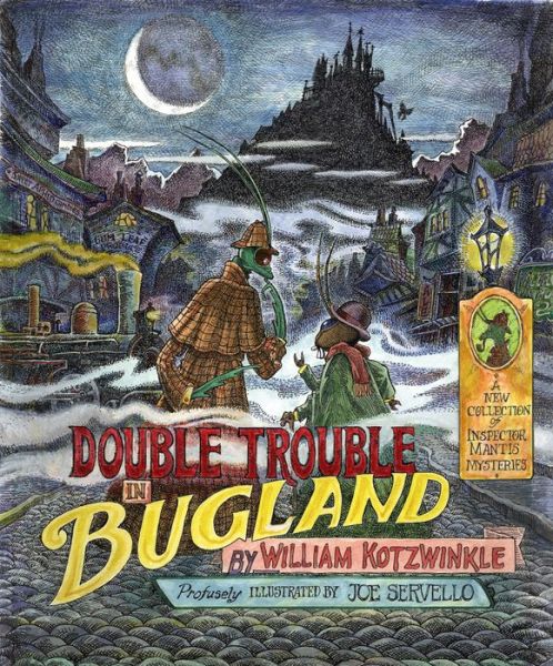 Double Trouble in Bugland - William Kotzwinkle - Książki - David R. Godine Publisher Inc - 9781567925647 - 8 grudnia 2016