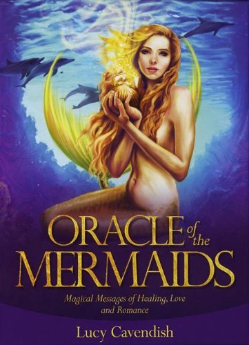 Cover for Lucy Cavendish · Oracle of the Mermaids : Magical Messages of Healing, Love, and Romance (KORTSPEL) [Crds / Bklt edition] (2013)