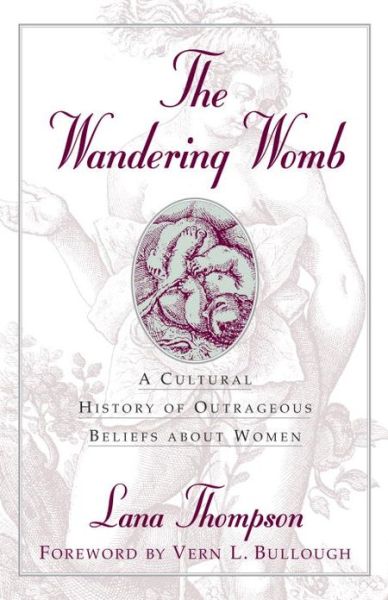 Cover for Lana Thompson · The Wandering Womb (Hardcover Book) (1999)