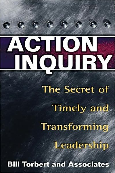 Cover for William R. Torbert · Action Inquiry - The Secret of Timely and Transforming Leadership (Taschenbuch) (2004)