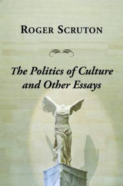 Cover for Roger Scruton · Politics Of Culture Other Essays (Paperback Bog) (2019)
