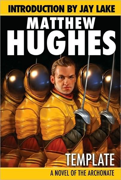 Cover for Matthew Hughes · Template - A Novel of the Archonate (Paperback Bog) (2010)