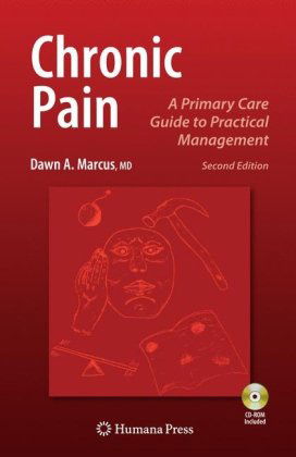 Cover for Marcus, Dawn, M. D. · Chronic Pain: A Primary Care Guide to Practical Management - Current Clinical Practice (Hardcover Book) [2nd ed. 2009 edition] (2008)
