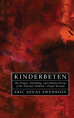 Cover for Eric Jonas Swensson · Kinderbeten: the Origin, Unfolding, and Interpretations of the Silesian Children's Prayer Revival (Paperback Book) (2010)