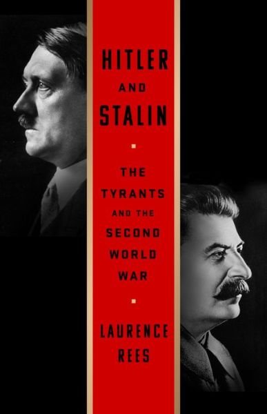 Cover for Laurence Rees · Hitler and Stalin (Innbunden bok) (2021)