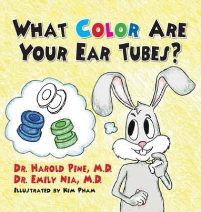 Cover for Pine, Dr Harold, M D · What Color are Your Ear Tubes? (Inbunden Bok) (2021)