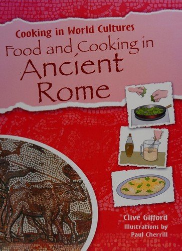 Cover for Clive Gifford · Food and cooking in ancient Rome (Bog) (2010)