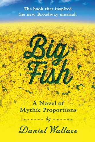Cover for Daniel Wallace · Big Fish: a Novel of Mythic Proportions (Paperback Bog) [Reprint edition] (2012)