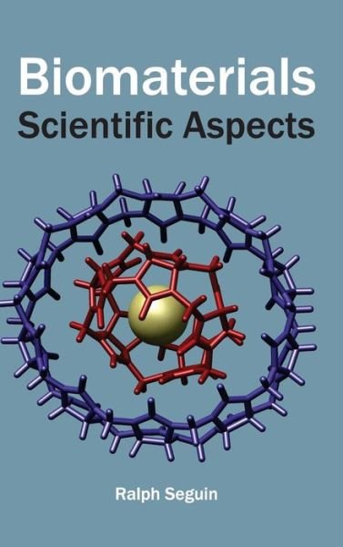 Cover for Ralph Seguin · Biomaterials: Scientific Aspects (Hardcover bog) (2015)