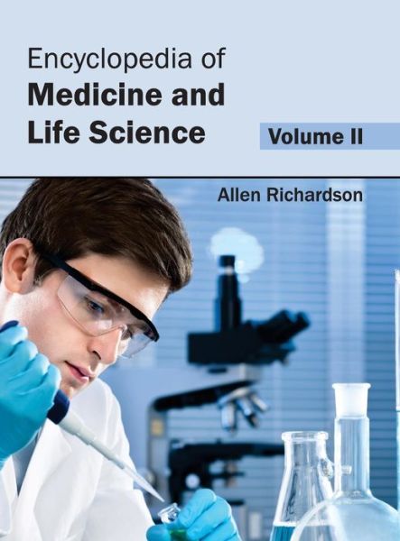 Cover for Allen Richardson · Encyclopedia of Medicine and Life Science: Volume II (Hardcover Book) (2015)