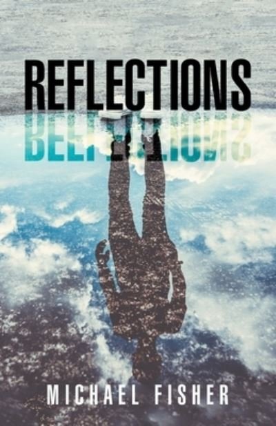 Cover for Michael Fisher · Reflections (Paperback Book) (2021)