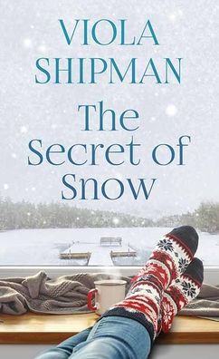 Cover for Viola Shipman · The Secret of Snow (Hardcover Book) (2022)