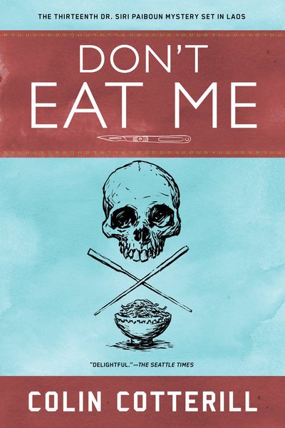 Cover for Colin Cotterill · Don't Eat Me: A Dr. Siri Paiboun Mystery #13 (Paperback Book) (2019)