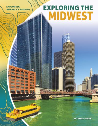 Cover for Tammy Gagne · Exploring the Midwest (Paperback Book) (2018)