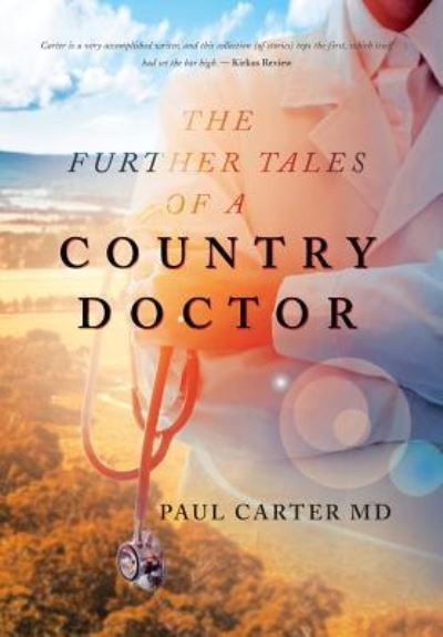 Cover for Paul Carter · The Further Tales of a Country Doctor (Hardcover Book) (2018)