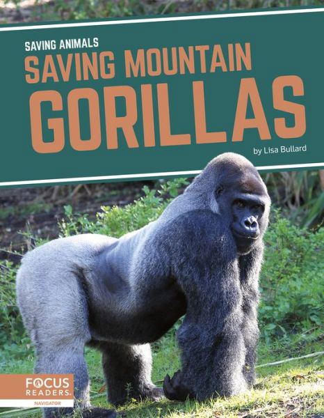 Cover for Lisa Bullard · Saving Animals: Saving Mountain Gorillas (Paperback Book) (2021)