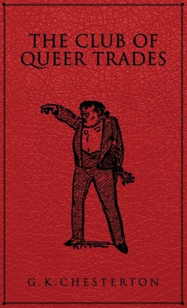 Cover for G K Chesterton · The Club of Queer Trades (Inbunden Bok) (2020)