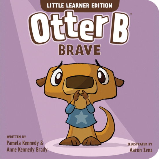 Cover for Pamela Kennedy · Otter B Brave (Board book) (2025)