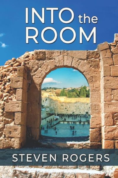 Into the Room - Steven Rogers - Książki - Elk Lake Publishing, Inc - 9781649492647 - 26 maja 2021