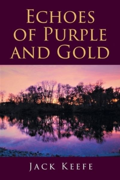 Cover for Jack Keefe · Echoes of Purple and Gold (Book) (2022)