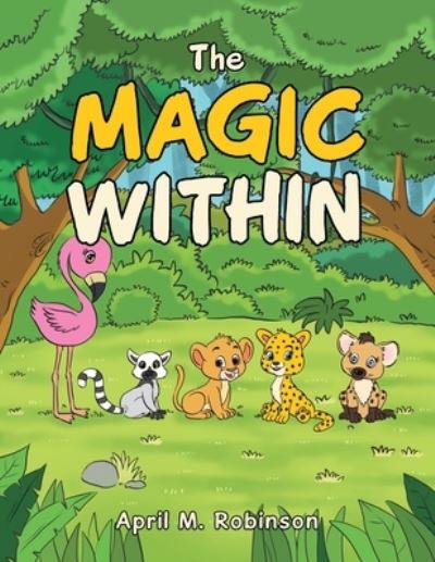 Cover for April M Robinson · The Magic Within (Paperback Book) (2020)
