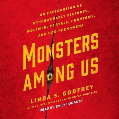 Monsters Among Us - Linda S Godfrey - Music - Tantor Audio - 9781665229647 - March 6, 2018