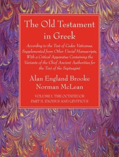 Cover for Alan England Brooke · The Old Testament in Greek, Volume I The Octateuch, Part II Exodus and Leviticus (Hardcover Book) (2022)