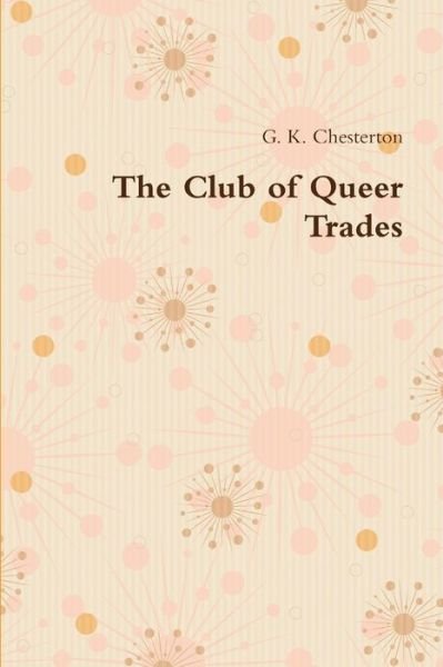 Cover for G. K. Chesterton · The Club of Queer Trades (Pocketbok) (2020)