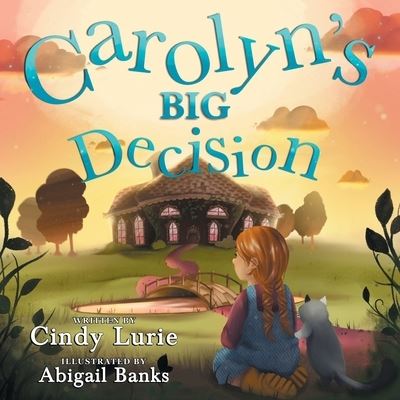 Cover for Cindy Lurie · Carolyn's BIG Decision (Book) (2020)